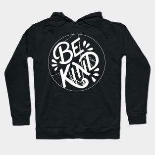 Be kind T-shirt, Be Kind Sticker, shirt, Be kind women's unisex cute hand lettered inspirational quote shirt, Be Kind Hoodie